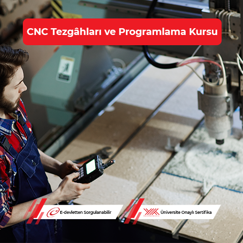 CNC Tezgâhları ve Programlama Eğitimi