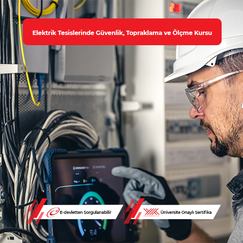 Elektrik Tesislerinde Güvenlik, Topraklama ve Ölçme Eğitimi