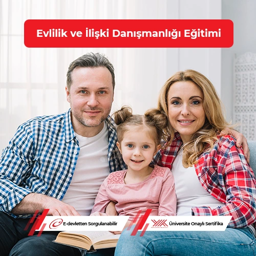 EVLİLİK VE İLİŞKİ DANIŞMANLIĞI EĞİTİMİ