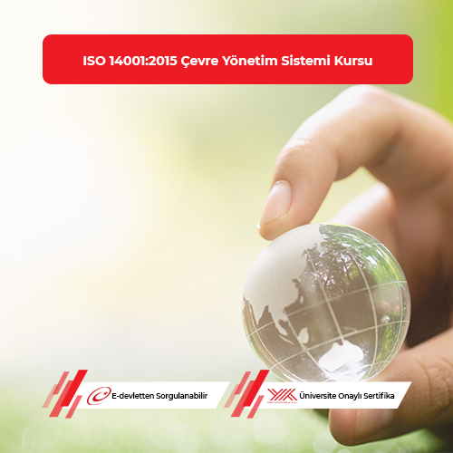 ISO 14001:2015 Çevre Yönetim Sistemi Eğitimi