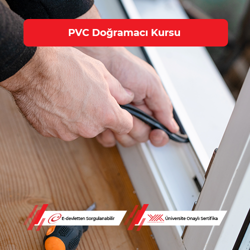 PVC Doğramacı Eğitimi