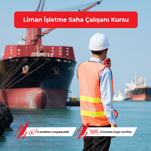 Liman İşletme Saha Çalışanı Eğitimi